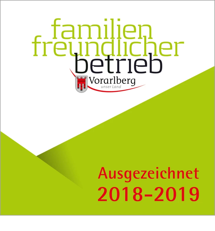 Gütesiegel "Familienfreundlicher Betrieb Vorarlberg unser Land", ausgezeichnet 2018-2019, mit Wappen des Landes Vorarlberg.